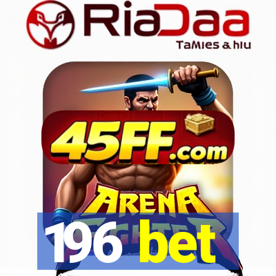 196 bet